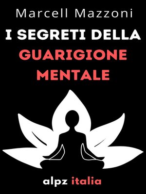 cover image of I Segreti Della Guarigione Mentale